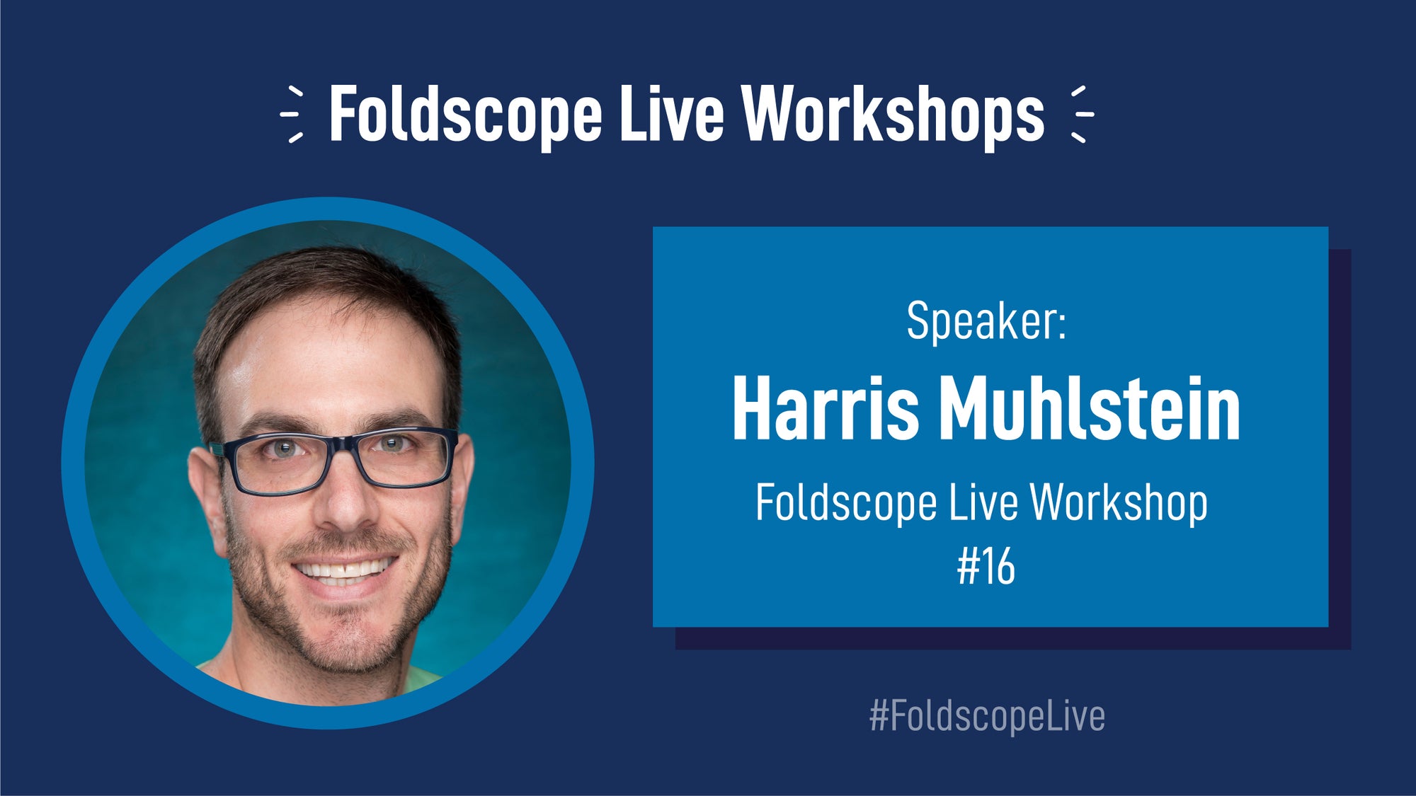 Foldscope Live Workshop #16 - Harris Muhlstein