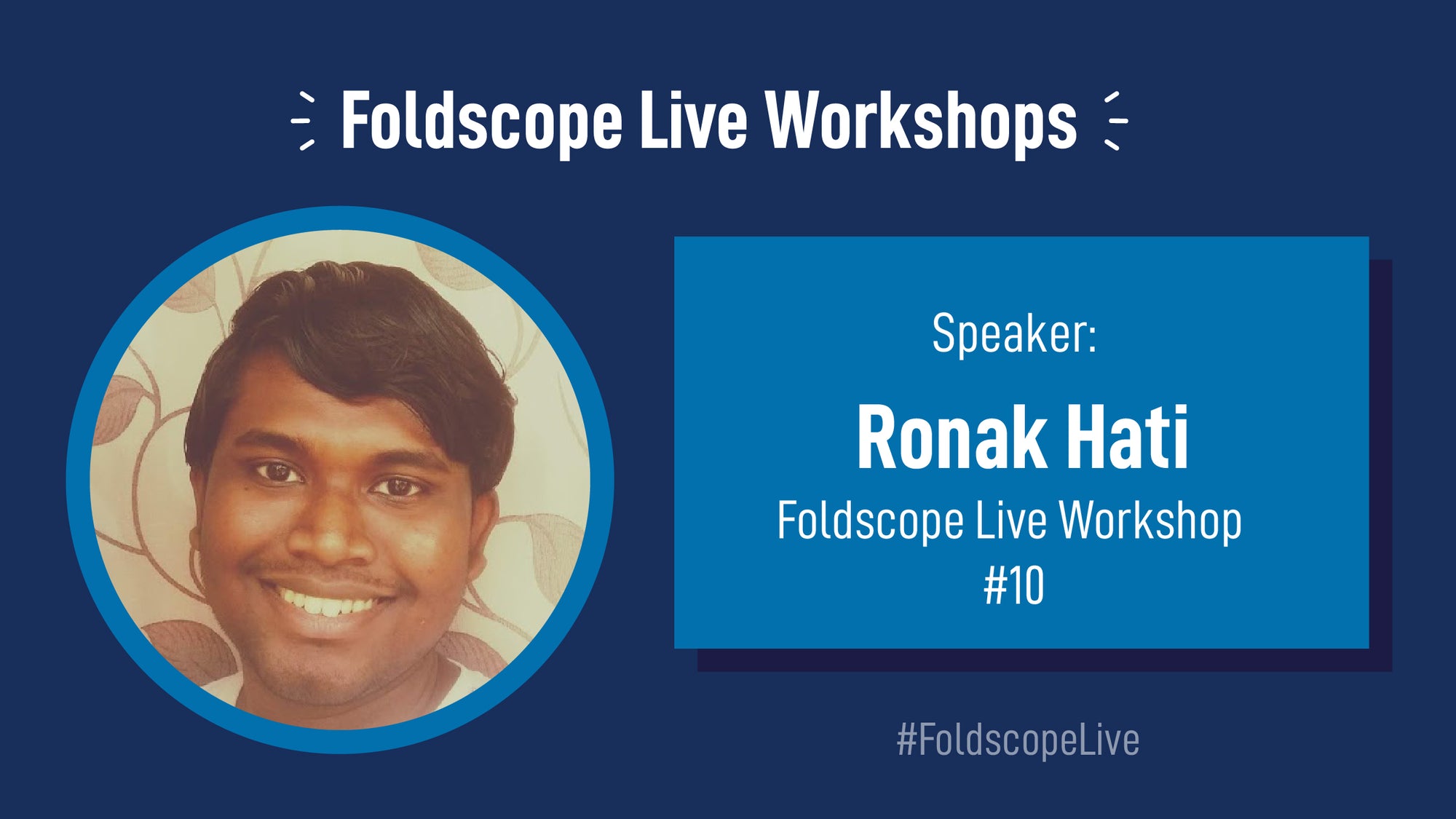 Foldscope Live Workshop #10 - Ronak Hati