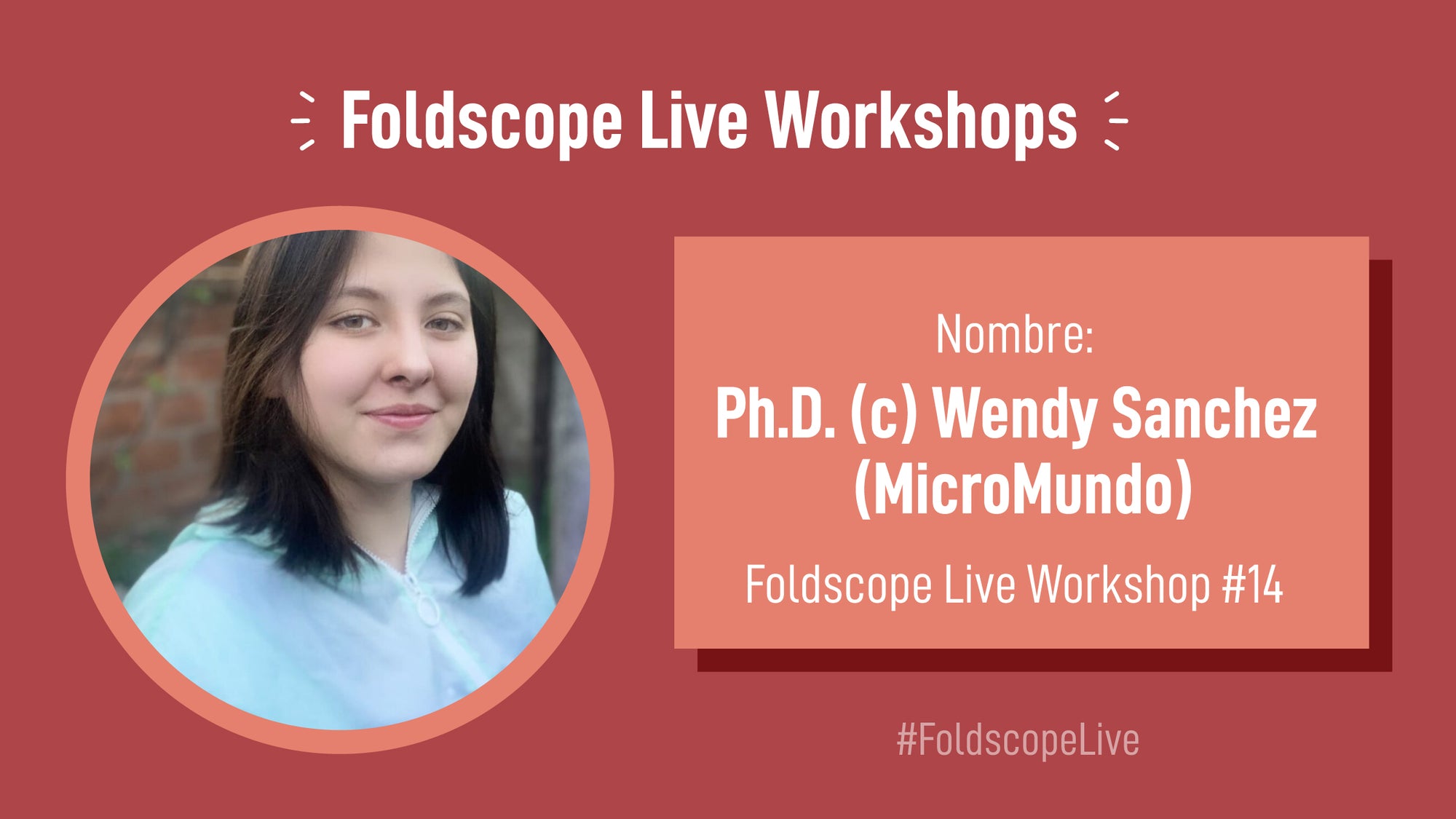 Foldscope Live Workshop #14 - PhD Wendy Sanchez (en Espanol)