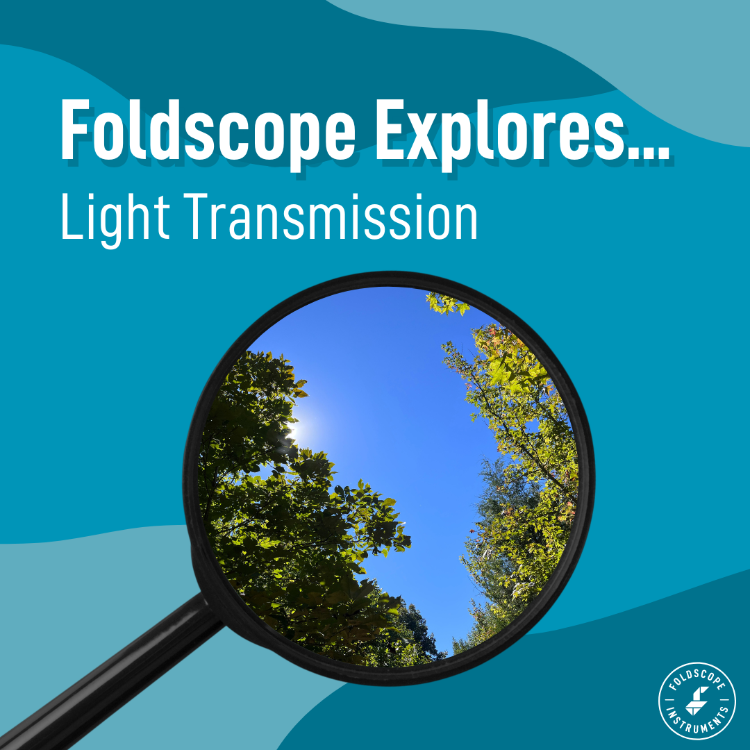 Foldscope Explores... Light Transmission