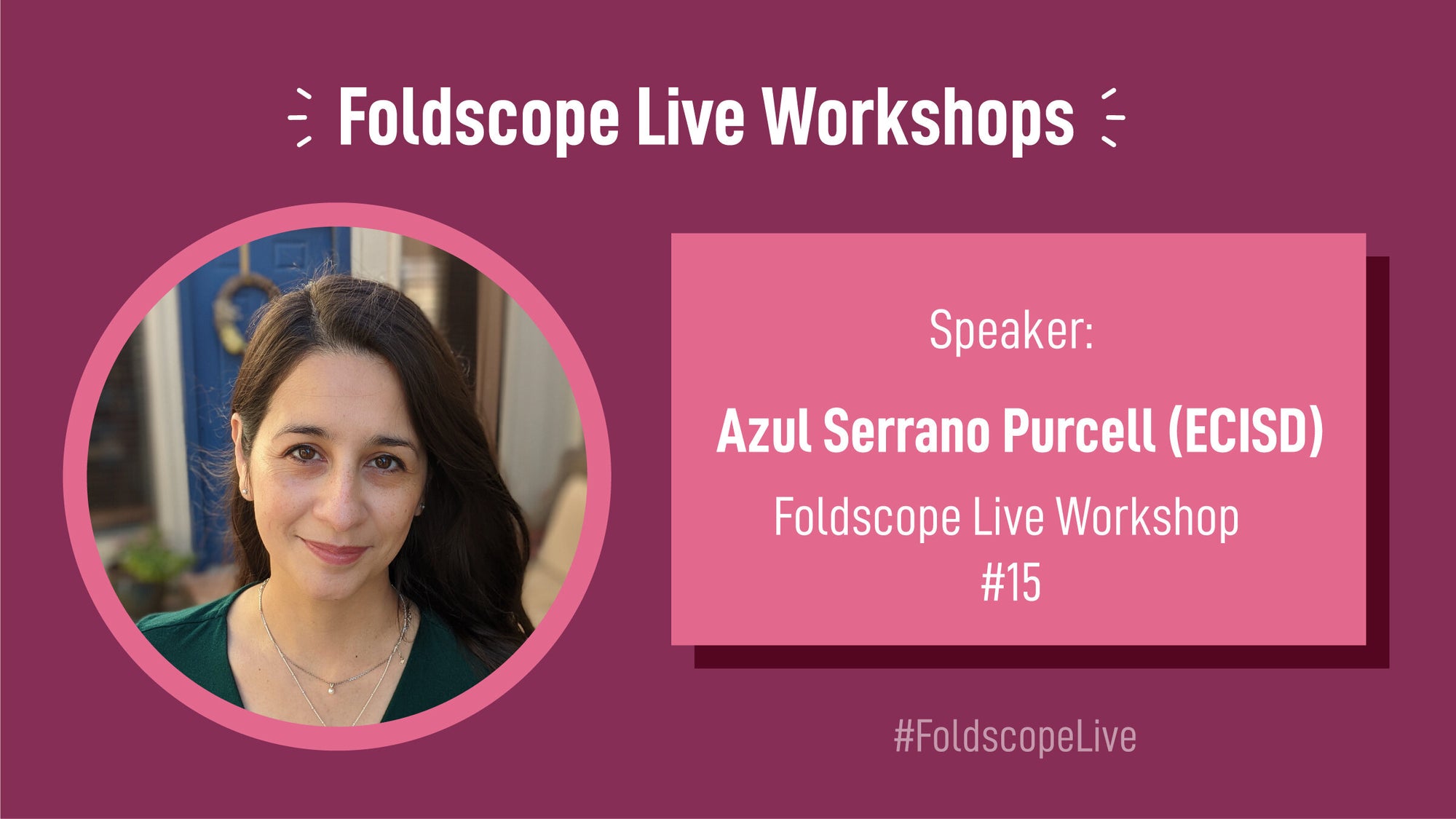 Foldscope Live #15 - Azul Serrano Purcell