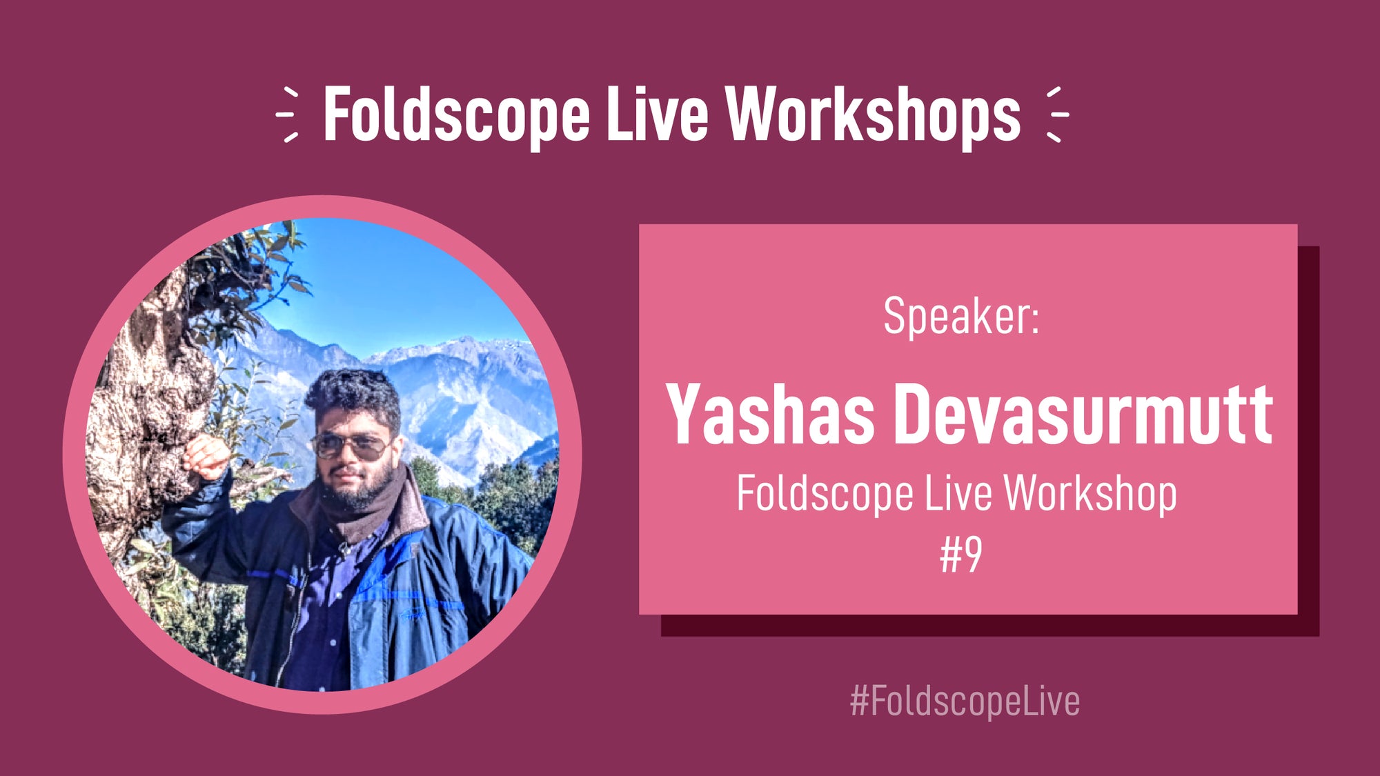 Foldscope Live Workshop #9 - Yashas Devasurmutt